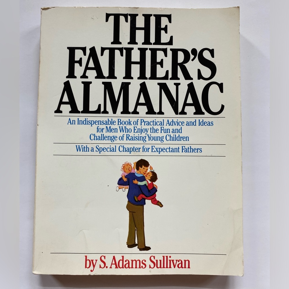Vintage 1980 "The Fathers Almanac" By
S. Adams Sullivan Trade Paperback Book